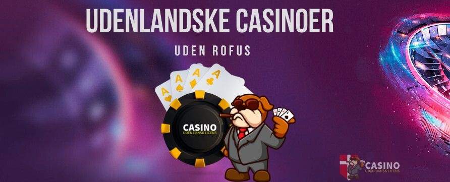 Online Casino Uden Dansk Licens – Find de Bedste Spillesteder