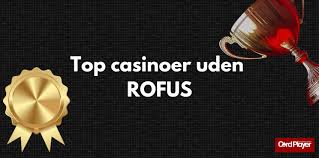 Bedste Casino Udenom Rufus En Guide til Sikker og Underholdende Spil