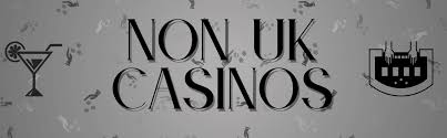 Discover the Best Non UK Online Casinos for 2023 Discover the Best Non UK Online Casinos for 2023