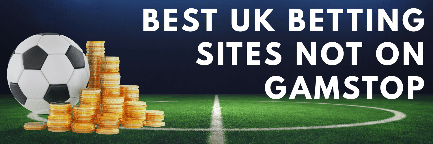 Discovering Non GamStop Sports Betting Sites A Complete Guide