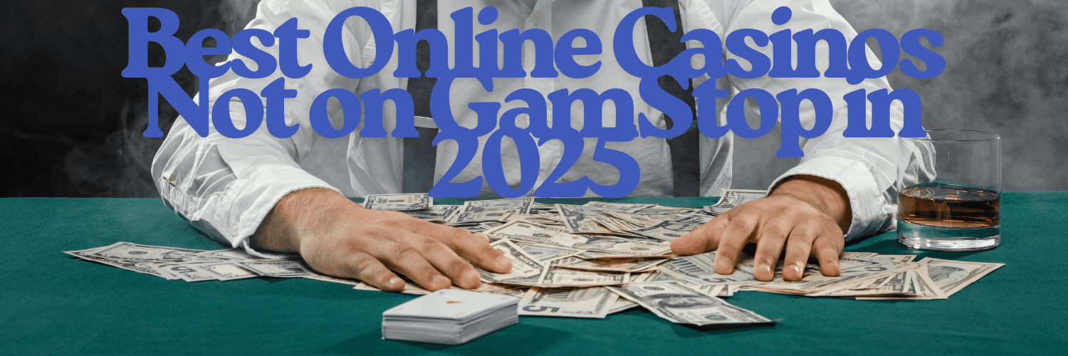 Exploring Casino Sites Not on Gamstop for Unlimited Entertainment Exploring Casino Sites Not on Gamstop for Unlimited Entertainment