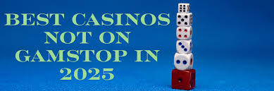 Exploring Casinos Non on Gamstop Your Guide to Online Gambling Freedom