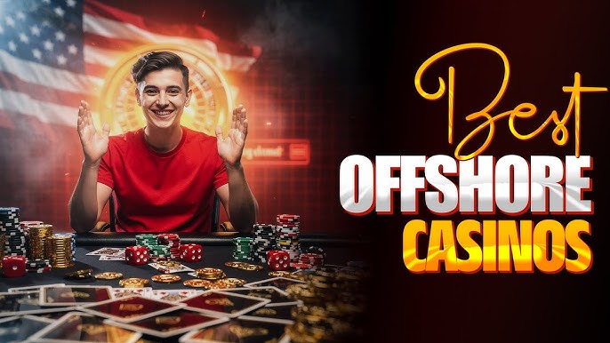 The Best Offshore Casinos Your Guide to International Gaming
