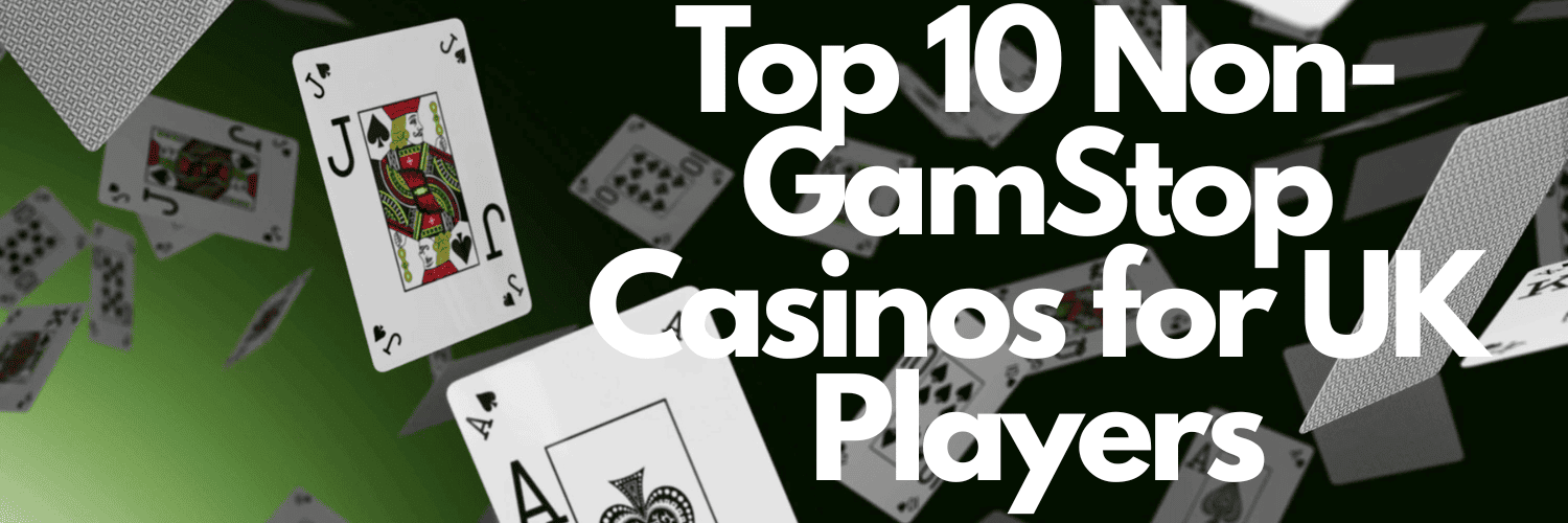 A Comprehensive List of Non GamStop Casinos