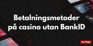 Utländska Casino utan BankID En Guide till Spelupplevelse utan Gränser Utländska Casino utan BankID En Guide till Spelupplevelse utan Gränser