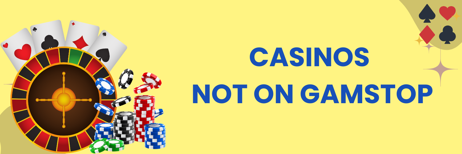 Exploring Casinos Not Under GamStop A Guide to Non-GamStop Gambling Sites Exploring Casinos Not Under GamStop A Guide to Non-GamStop Gambling Sites