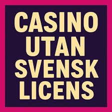 Casinon utan Svensk Licens En Guide till Spelupplevelser Utan Gränser 2079672053